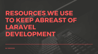 Sources to Improve Skills Working With Laravel