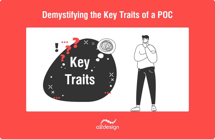 Demystifying the Key Traits of a POC