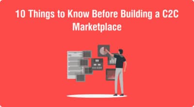 10 Things to Know Before Building a C2C Marketplace