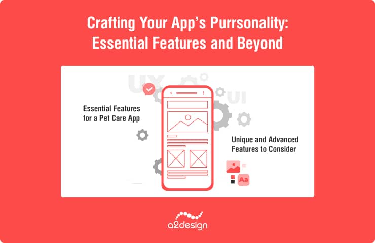 Crafting Your App’s Purrsonality: Essential Features and Beyond