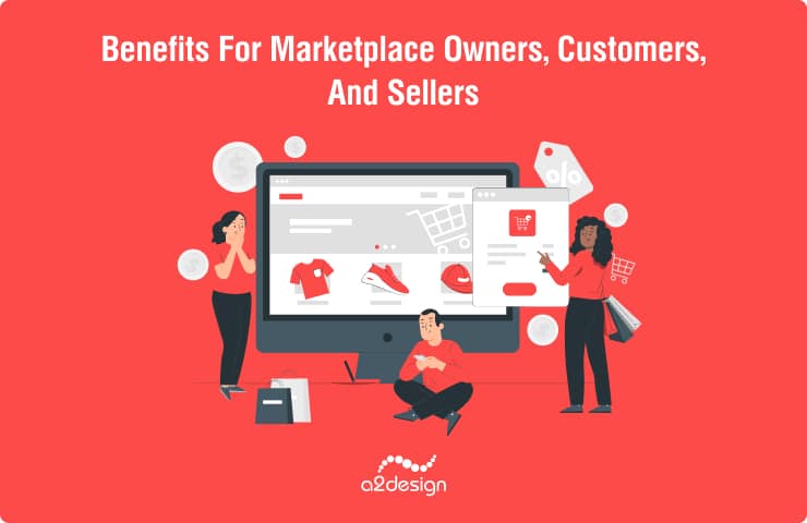 Benefits for marketplace owners, customers, and sellers