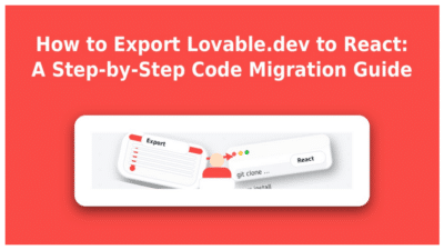 Export Lovable.dev to React: Step-by-Step Guide